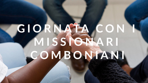 GIORNATA CON I MISSIONARI COMBONIANI